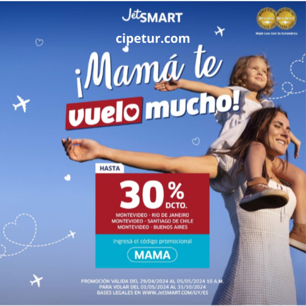 Entre cielo y mares de cipetur.com y JetSMART Celebran el Mes de las Madres con Descuentos de hasta el 30% en Vuelos desde Montevideo