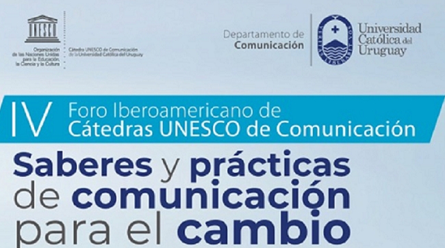 V Foro Iberoamericano de C&aacute;tedras UNESCO de Comunicaci&oacute;n: "Saberes y pr&aacute;cticas de la comunicaci&oacute;n para el cambio"